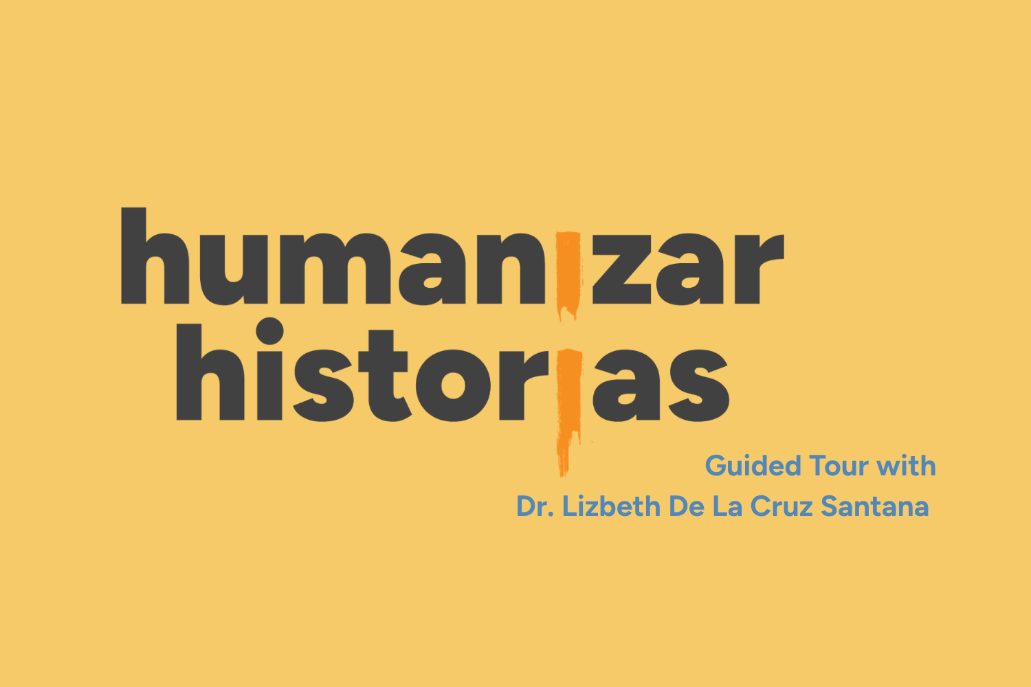 Guided Tour of Humanizar Historias